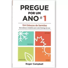 Livro Pregue Por Um Ano 1 | Roger Campbell