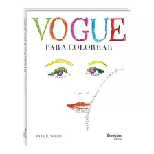 Libro Vogue Para Colorear - Iain Webb - Catapulta