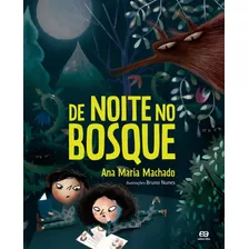 De Noite No Bosque, De Machado, Ana Maria. Série Abrindo Caminho Editora Somos Sistema De Ensino, Capa Mole Em Português, 2015