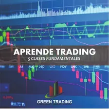 Aprende Trading (5 Clases Fundamentales)