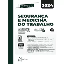 Segurança E Medicina Do Trabalho - 90ª Edição 2024 Atlas