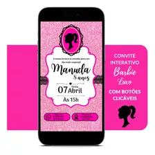 Convite Virtual Barbie Luxo C/ Links Clicáveis