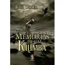 Memórias De Um Kiumba - José Ushe