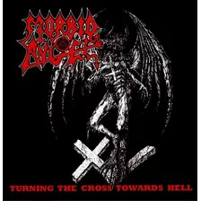 Mórbid Ángel - Turning The Cross Towards Hell / Cd. Nuevo