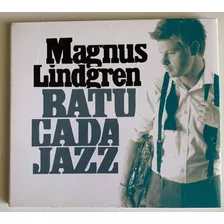 Cd Magnus Lindgren - Batucada Jazz C/ Kiko Continentino Imp