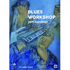 Blues Workshop, De Gardner, Jeff. Editora Irmãos Vitale Editores Ltda, Capa Mole Em Português, 2017