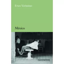 México, De Verissimo, Erico. Editora Schwarcz Sa, Capa Mole Em Português, 2013