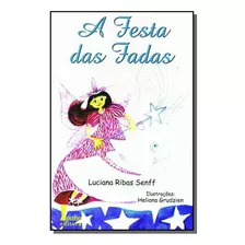 A Festa Das Fadas, De Luciana Ribas Senff. Editora Icone, Capa Mole Em Português, 2021