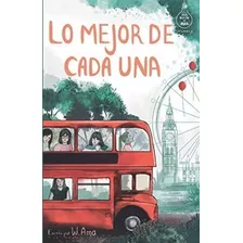 Lo Mejor De Cada Una (serie Ideas En La Casa Del Árbol. Volu