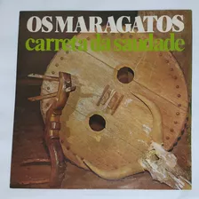 Lp Os Maragatos / Carreta Da Saudade / 1978