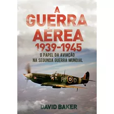 Guerra Aerea, A - 1939-1945