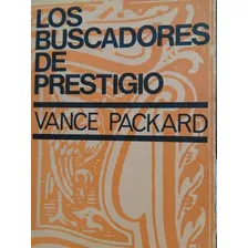 Buscadores De Prestigio, Los