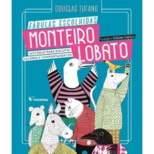 Monteiro Lobato - Fábulas Escolhidas