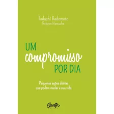 Um Compromisso Por Dia Pequenas Ações Diárias Que Podem Muda