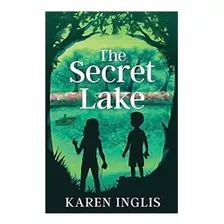 Libro The Secret Lake: A Children's Mystery Adventure