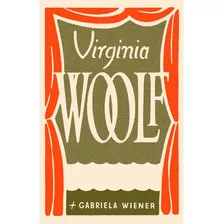 Virginia Woolf. Escribeme Orlando (banda Propia)