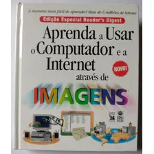 Livro Aprenda A Usar O Computador E A Internet Através De Imagens 