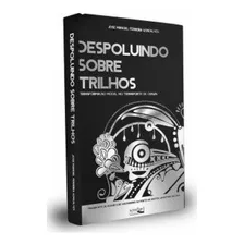 Despoluindo Sobre Trilhos: Transformação Modal No Transpor, De Ferreira, Gonçalves. Editora Sendas, Capa Mole Em Português