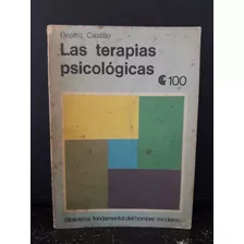 Psicología. Las Terapias Psicológicas. Beatriz Castillo