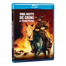 Blu-ray Uma Noite De Crime : A Fronteira Filme 2021