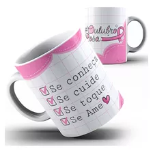 Caneca Outubro Rosa Se Conheça Se Cuide Se Ame 23