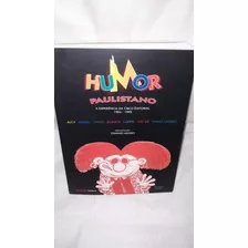 Livro Humor Paulistano : A Experiência Da Circo Editorial 1994 - 1995 ( Alcy, Angeli, Chico, Glauco, Laerte, Luiz Gê, Paulo Caruso) ( Org.: Toninho Mendes )