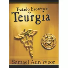 Tratado Esotérico De Teurgia 