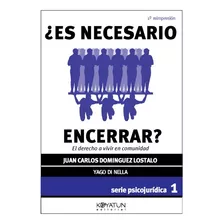 ¿es Necesario Encerrar? El Derecho A Vivir En Comunidad 