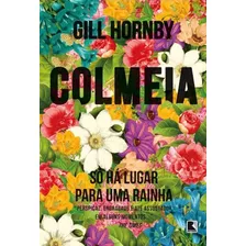 Colmeia: Só Há Lugar Para Uma Rainha: Só Há Lugar Para Uma Rainha, De Hornby, Gill. Editora Record Ltda., Capa Mole Em Português, 2014