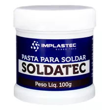 Pasta Para Soldar Implastec Soldatec Pote 100g