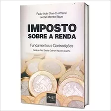 Livro Imposto Sobre A Renda: Fundamentos E Contradições