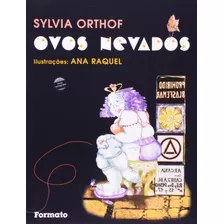 Ovos Nevados, De Orthof, Sylvia. Editora Somos Sistema De Ensino Em Português, 2005
