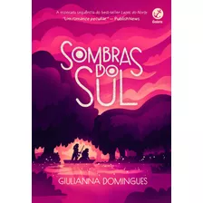 Sombras Do Sul - Domingues, Giulianna - Galera