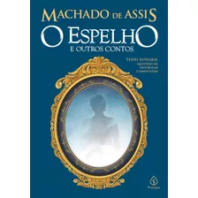 O Espelho E Outros Contos, De De Assis, Machado. Ciranda Cultural Editora E Distribuidora Ltda., Capa Mole Em Português, 2019