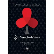 Geração De Valor - Compartilhando Inspiração - #empreender