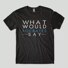 Camiseta Filosofica O Que Socrates Diria Camisa Pensadores