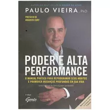 Livro Administração Poder E Alta Performance O Manual Prático Para Reprogramar Seus Hábitos E Promover Mudanças Profundas Em Sua Vida De Paulo Vieira Pela Gente (2017)