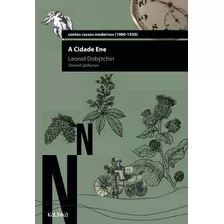 A Cidade Ene, De Dobtchin, Leonid. Série Contos Russos Modernos Instituto Da Evolução Individual Solaris,edlab Press Editora Eirele, Capa Mole Em Português, 2020