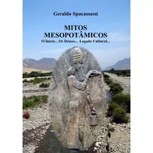 Livro Mitos Mesopotâmicos. O Início... Os Deuses... (legado)