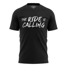Camiseta Camisa Moto Motociclista The Ride Is Calling Blusa