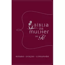 Bíblia Da Mulher De Fé, Nvi, Couro Soft, Vermelho, De Walsh, Sheila. Vida Melhor Editora S.a, Capa Dura Em Português, 2020