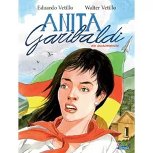 Anita Garibaldi Em Quadrinhos: Anita Garibaldi Em Quadrinhos, De Vetilo, Eduardo. Cortez Editora, Capa Mole, Edição 1 Em Português, 2023