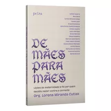De Mães Para Mães, De Miranda Cutlak, Lorena. Editora Nova Fronteira Participações S/a, Capa Mole Em Português, 2022