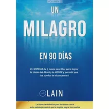 Un Milagro En 90 Días - Lain García Calvo