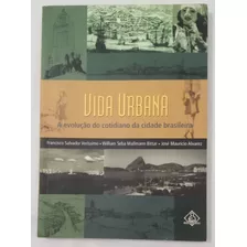 Livro Vida Urbana A Evolução Do Cotidiano Da Cidade Brasileira