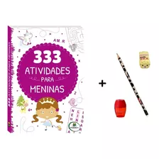 Livro Infantil 333 Atividades Para Meninas + Lápis E Brindes