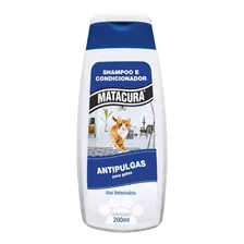 Shampoo E Condicionador Matacura 200ml Gatos Anti Pulgas 