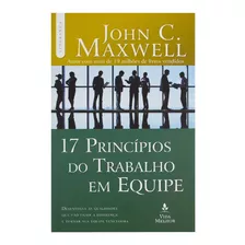 Livro: 17 Princípios Do Trabalho Em Equipe | John C. Maxwell