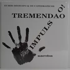 Eumir Deodato Os Catedráticos 2018 Impulso! Tremendão Lp