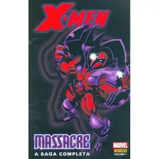 X-men: Massacre - A Saga Completa Volume 1 (2015)